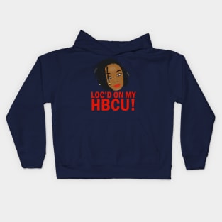 Loc'd on My HBCU Kids Hoodie